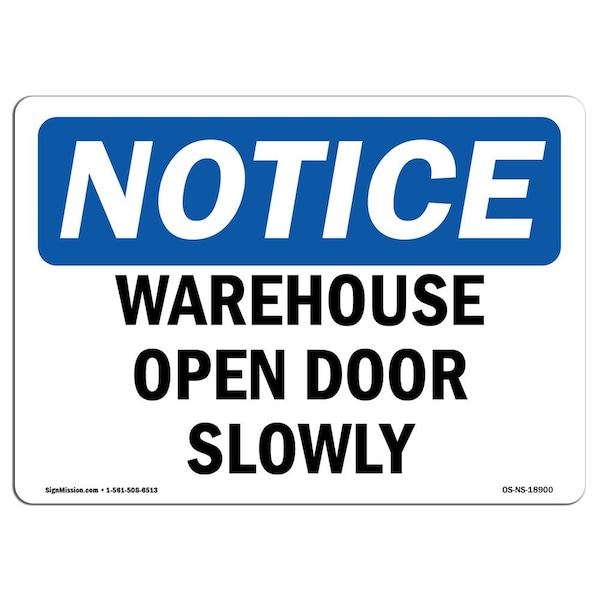 Safety Sign, OSHA Notice, 3.5" Height, Warehouse Open Door Slowly Sign, Landscape, 10PK